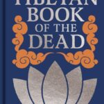 The Tibetan Book of the Dead