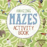 Amazing Mazes Activity Book