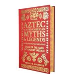 Aztec & Other Mesoamerican Myths & Legends