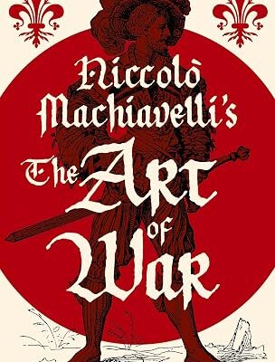 Niccolò Machiavelli's The Art of War