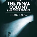 In the Penal Colony and Other Stories