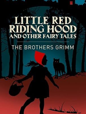 Little Red Riding Hood & Other Grimm's Fairy Tales