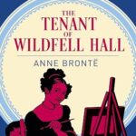 The Tenant of Wildfell Hall