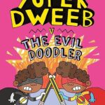 Super Dweeb v the Evil Doodler
